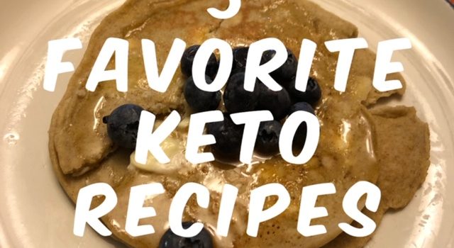 5 Favorite Keto Recipes